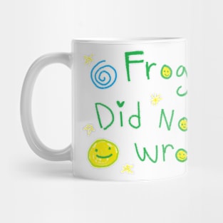Froggy Did Nothing Wrong! Mug
